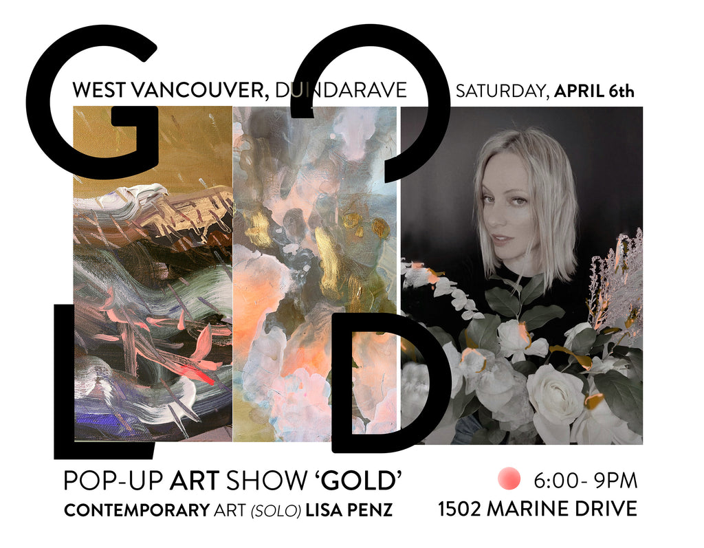 EXHIBITION 'GOLD' April 6th (Solo) show of Lisa Penz NEW works!